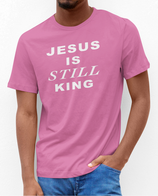 Jesus Is Still King T-Shirt