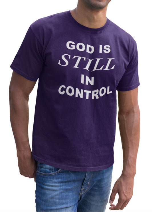 God Is Still In Control T-Shirt