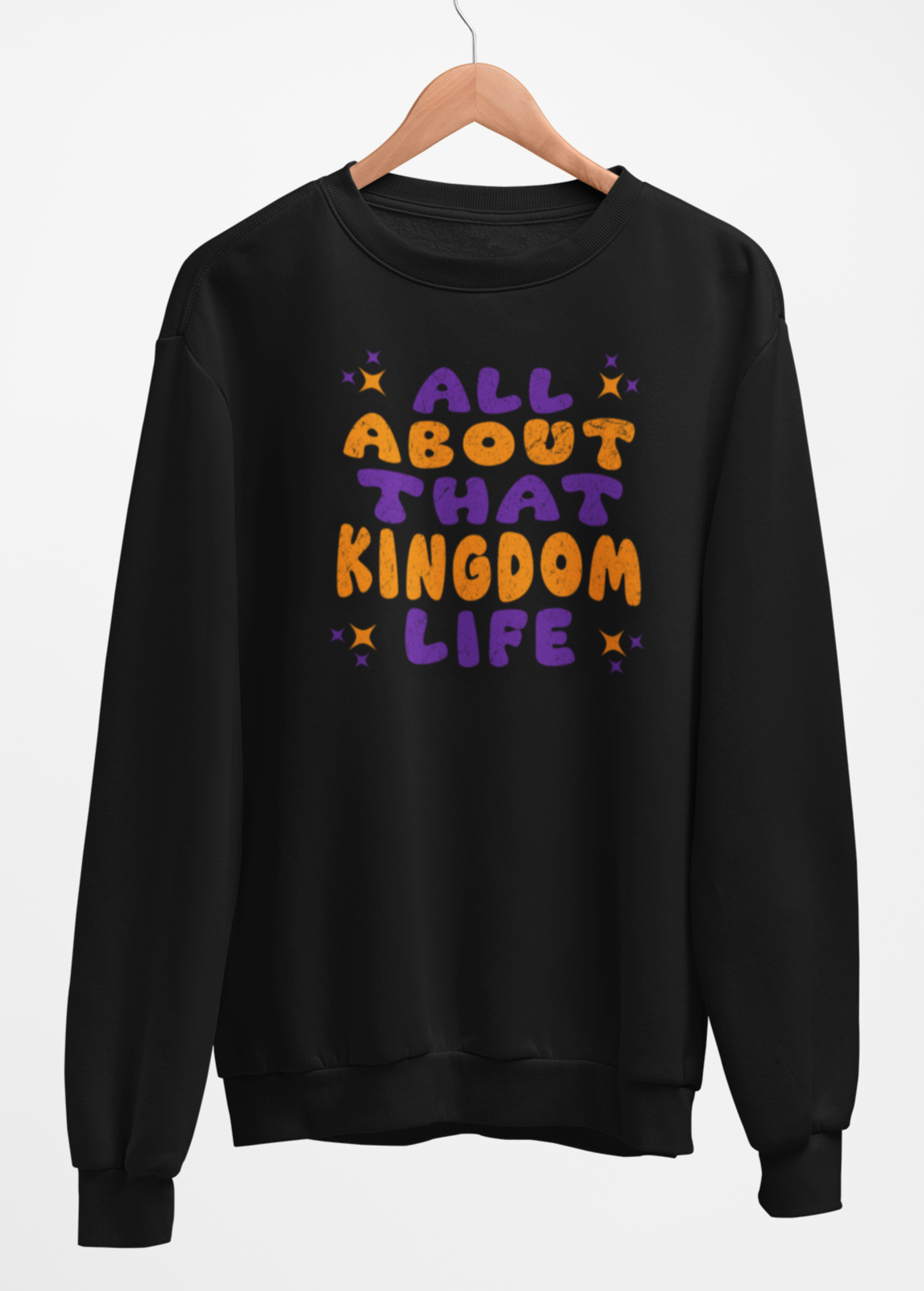 All About That Kingdom Life In Purple & Orange Sweatshirt