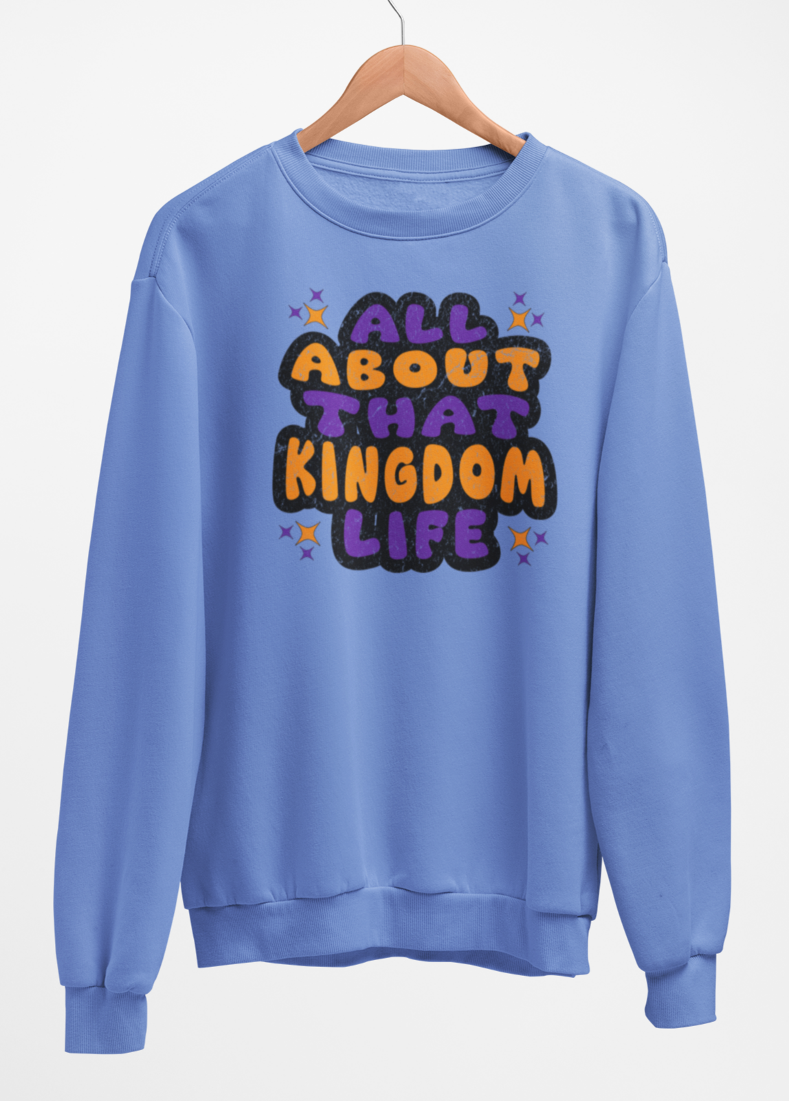 All About That Kingdom Life In Purple & Orange Sweatshirt