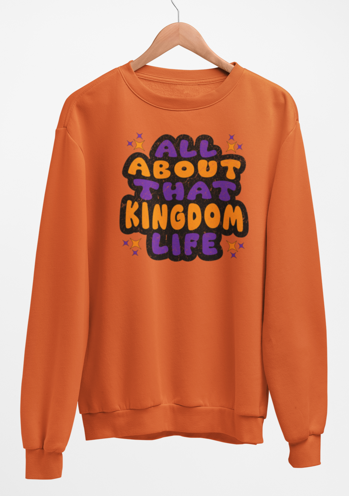 All About That Kingdom Life In Purple & Orange Sweatshirt