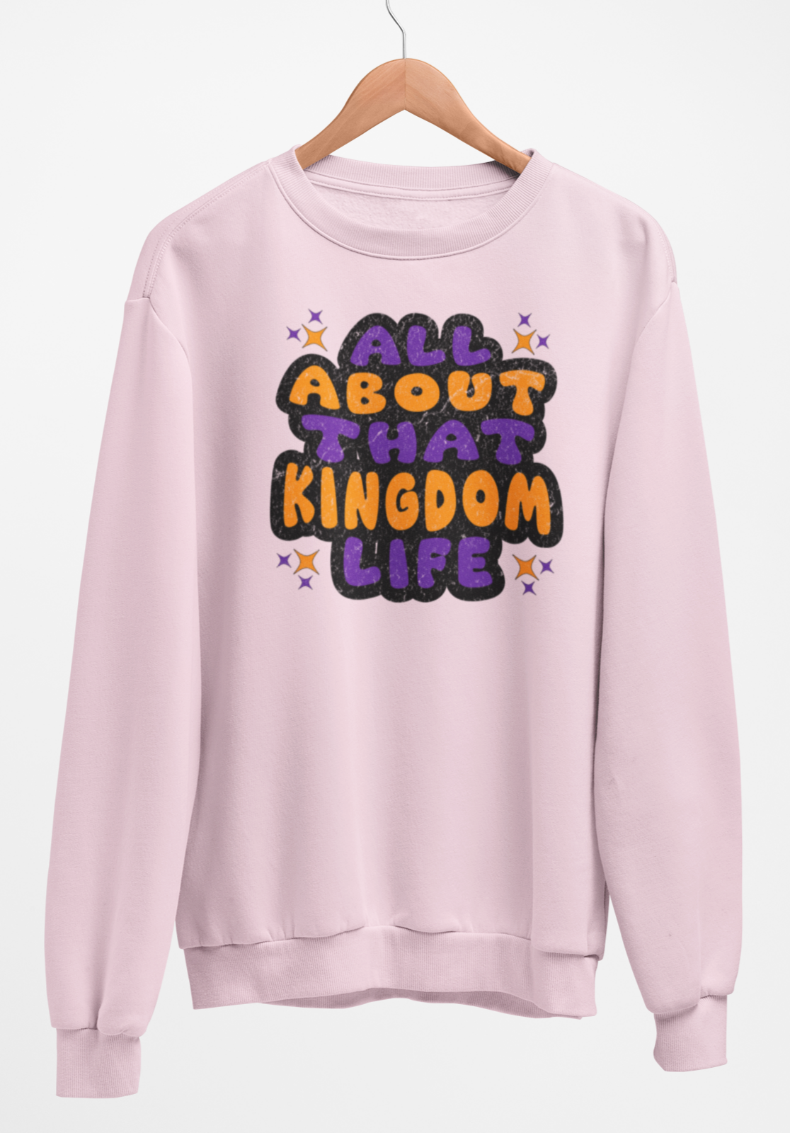 All About That Kingdom Life In Purple & Orange Sweatshirt