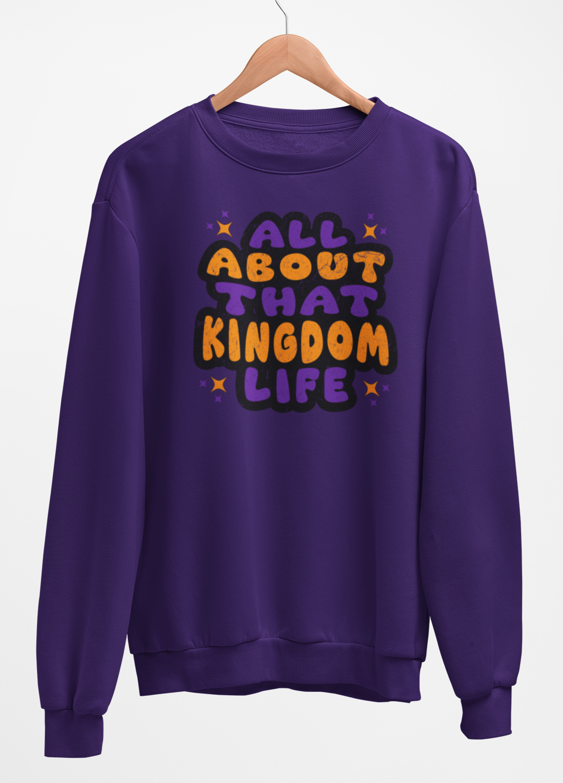 All About That Kingdom Life In Purple & Orange Sweatshirt
