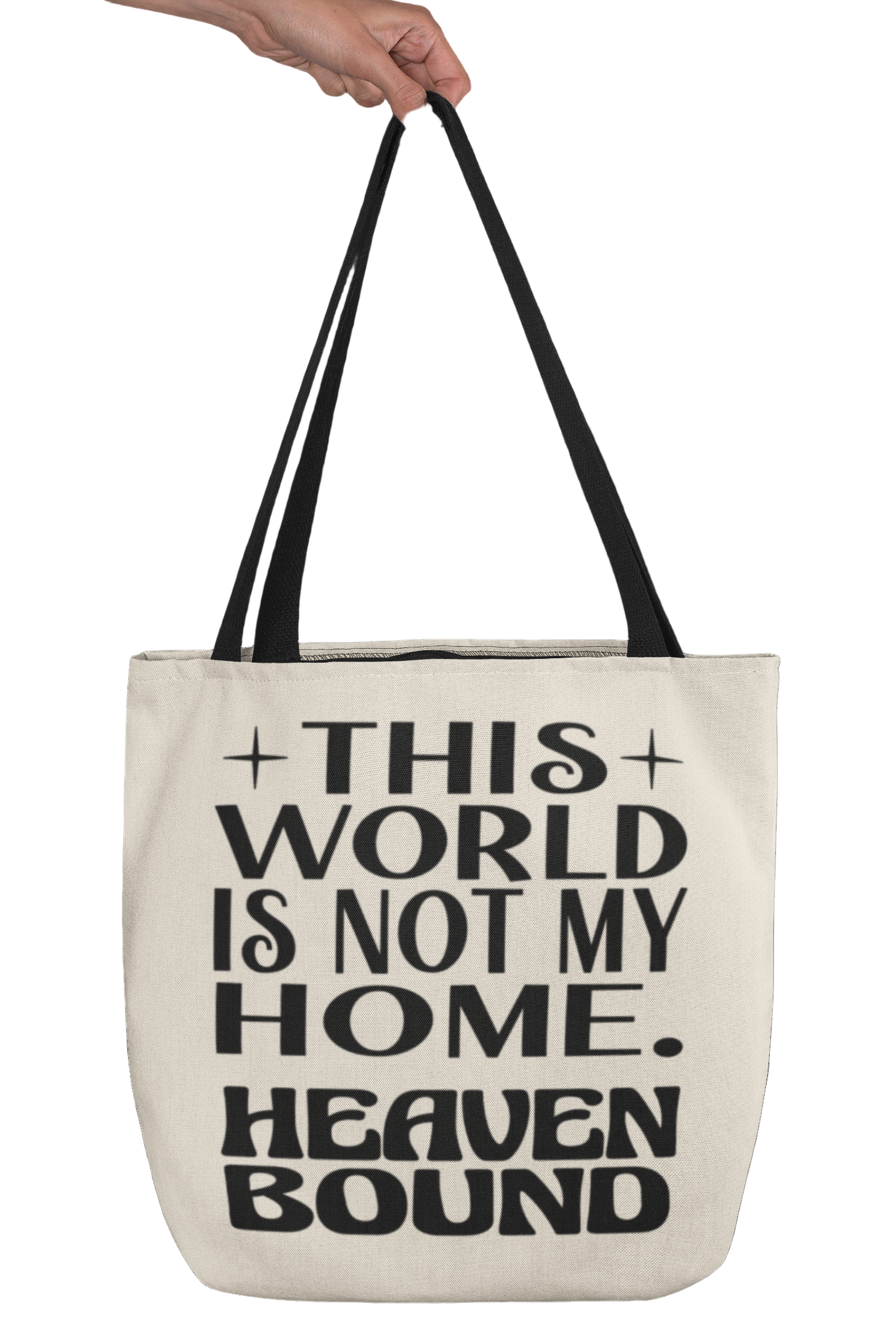 This World Is Not My Home. Heaven Bound - Black Text Canvas Tote Bag Black Handles