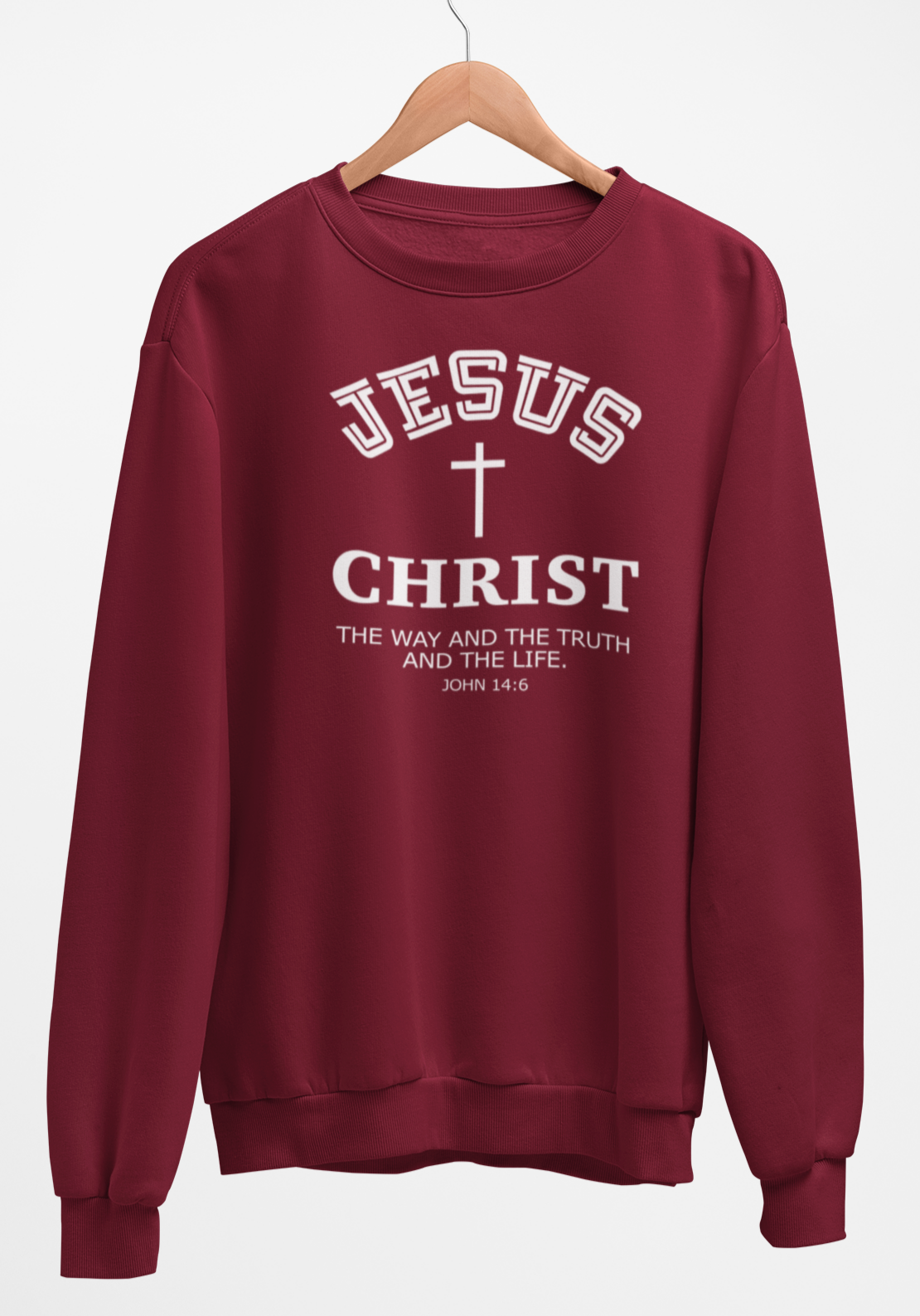 Jesus Christ The Way The Truth and the Life Sweatshirt