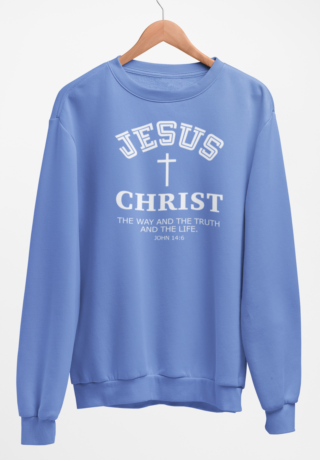 Jesus Christ The Way The Truth and the Life Sweatshirt