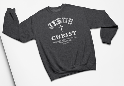 Jesus Christ The Way The Truth and the Life Sweatshirt