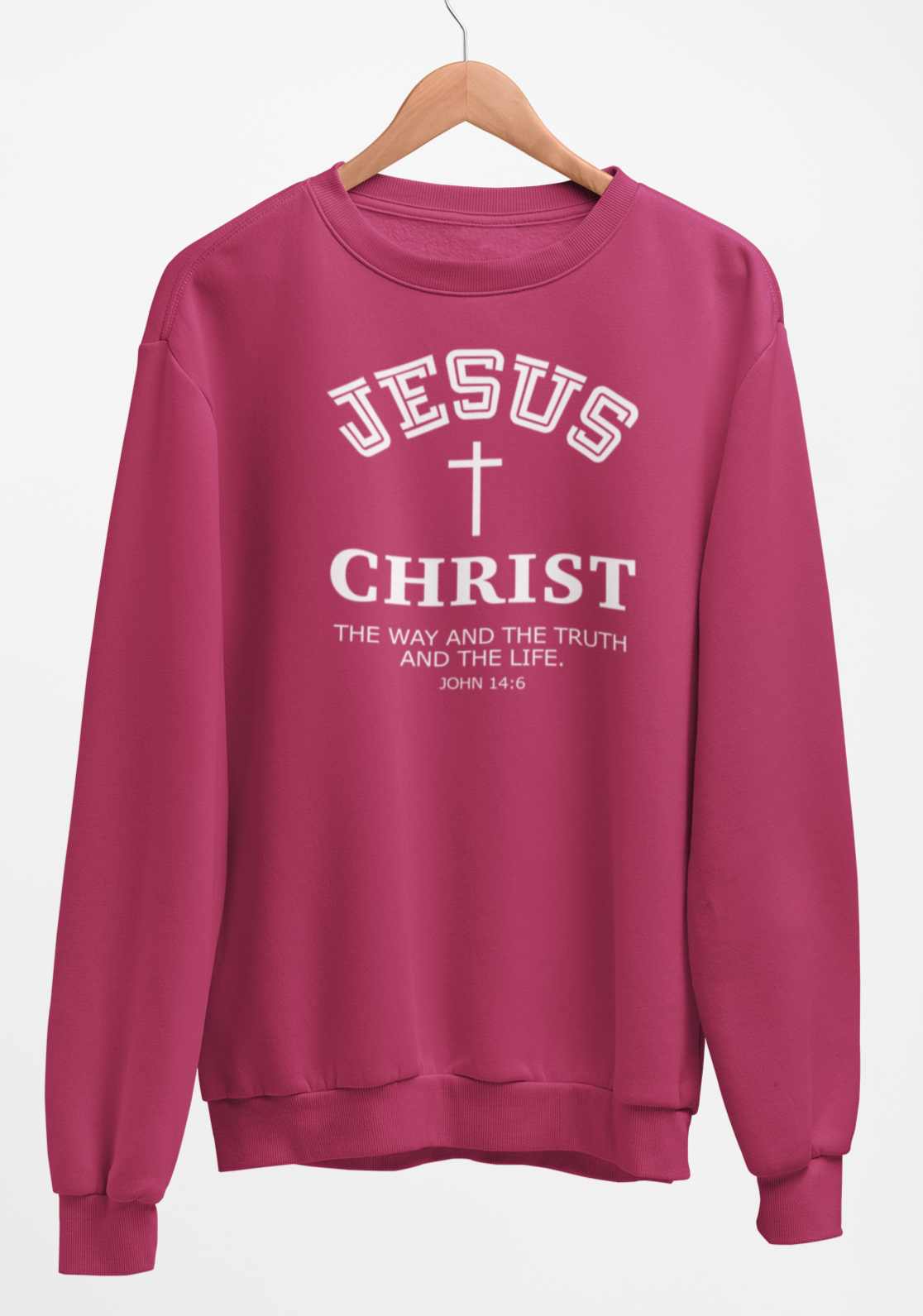Jesus Christ The Way The Truth and the Life Sweatshirt