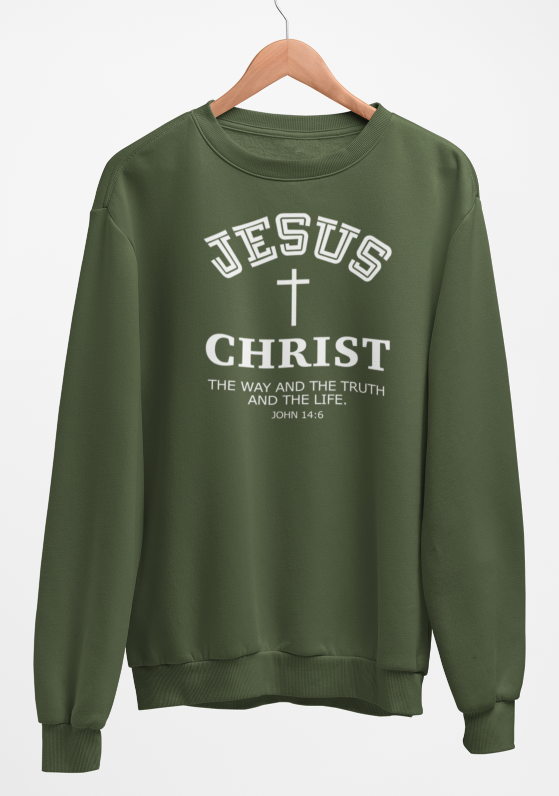 Jesus Christ The Way The Truth and the Life Sweatshirt