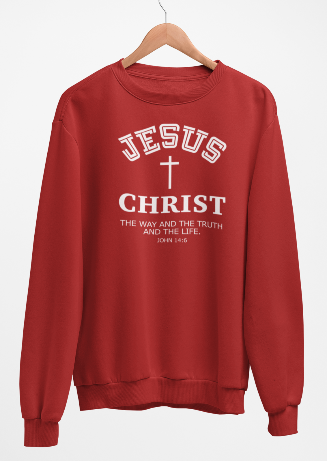 Jesus Christ The Way The Truth and the Life Sweatshirt