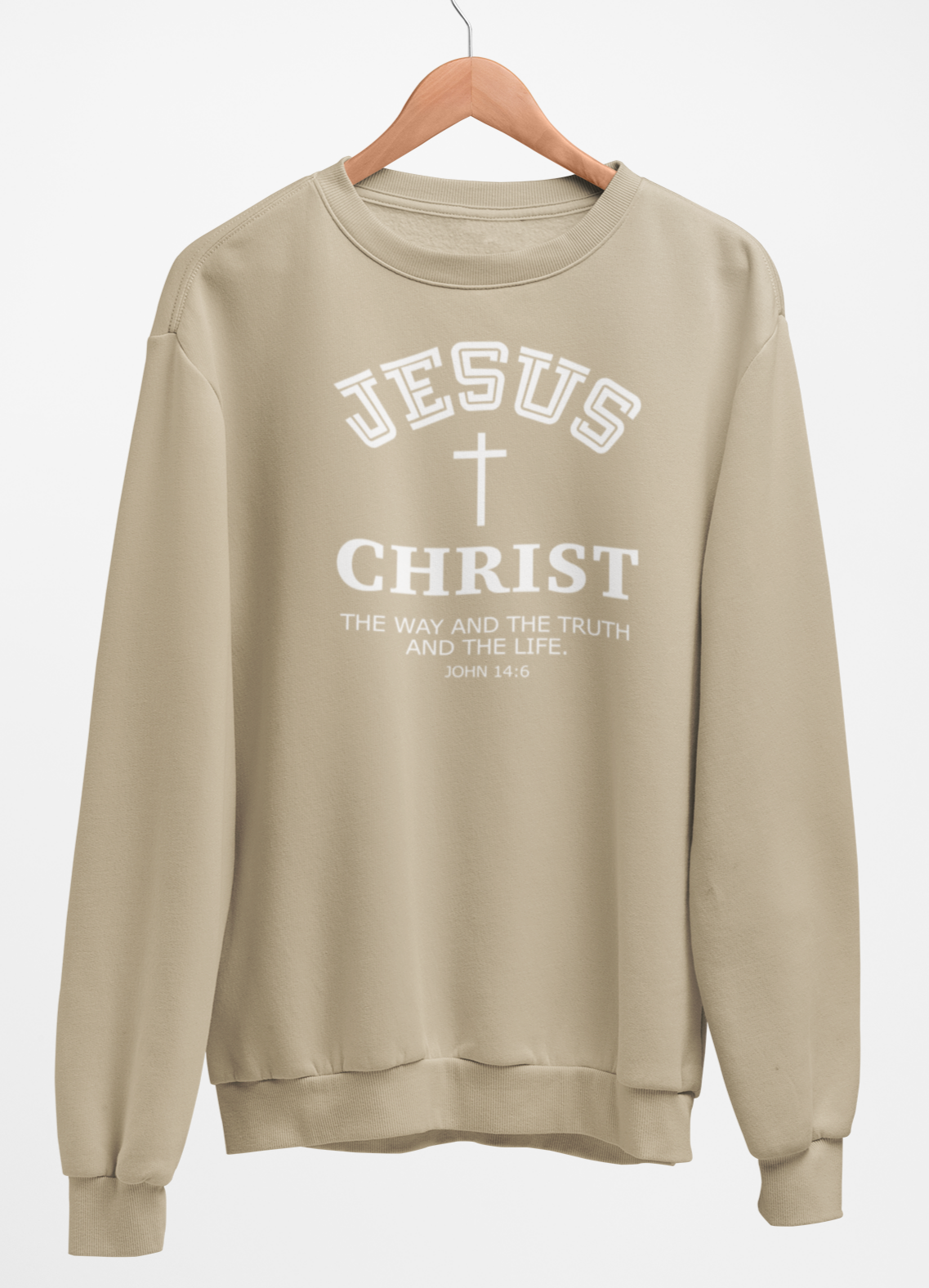 Jesus Christ The Way The Truth and the Life Sweatshirt