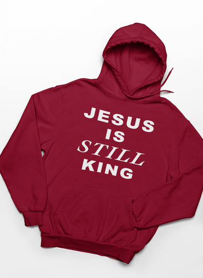 Jesus Is Still King Hoodie