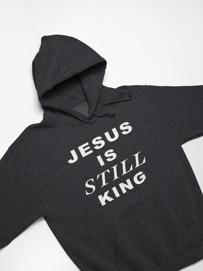 Jesus Is Still King Hoodie