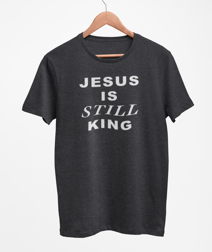 Jesus Is Still King T-Shirt