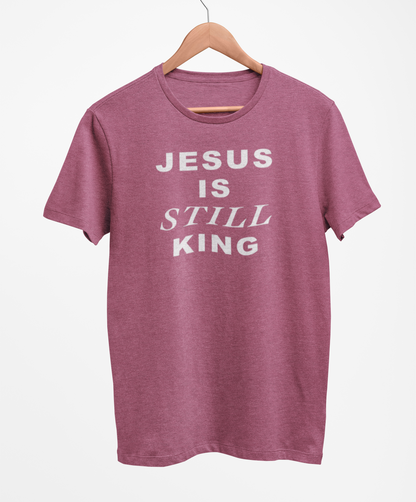 Jesus Is Still King T-Shirt
