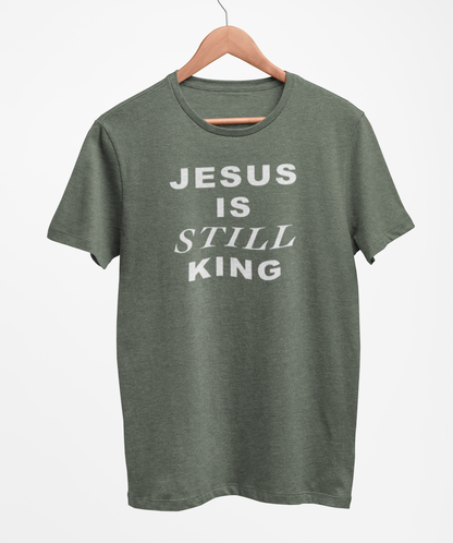 Jesus Is Still King T-Shirt