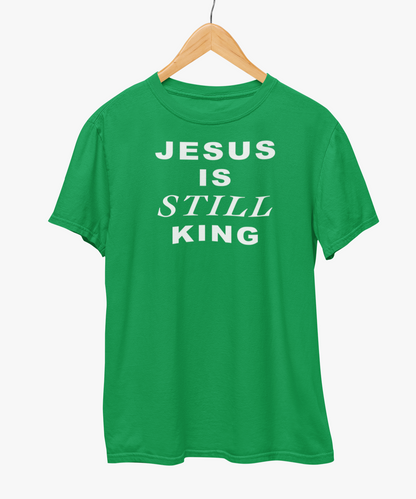 Jesus Is Still King T-Shirt