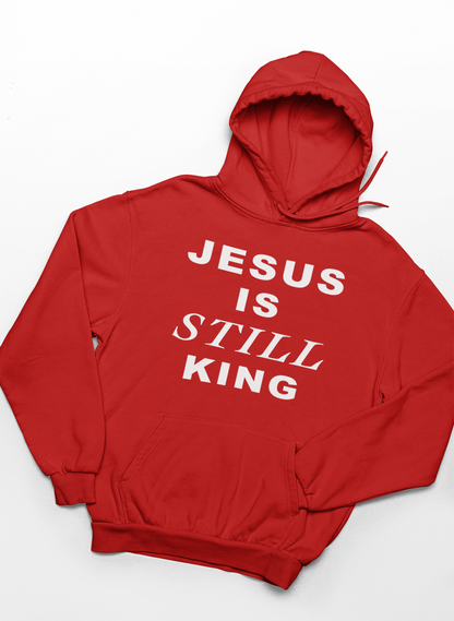 Jesus Is Still King Hoodie