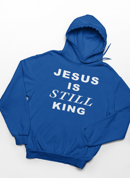 Jesus Is Still King Hoodie