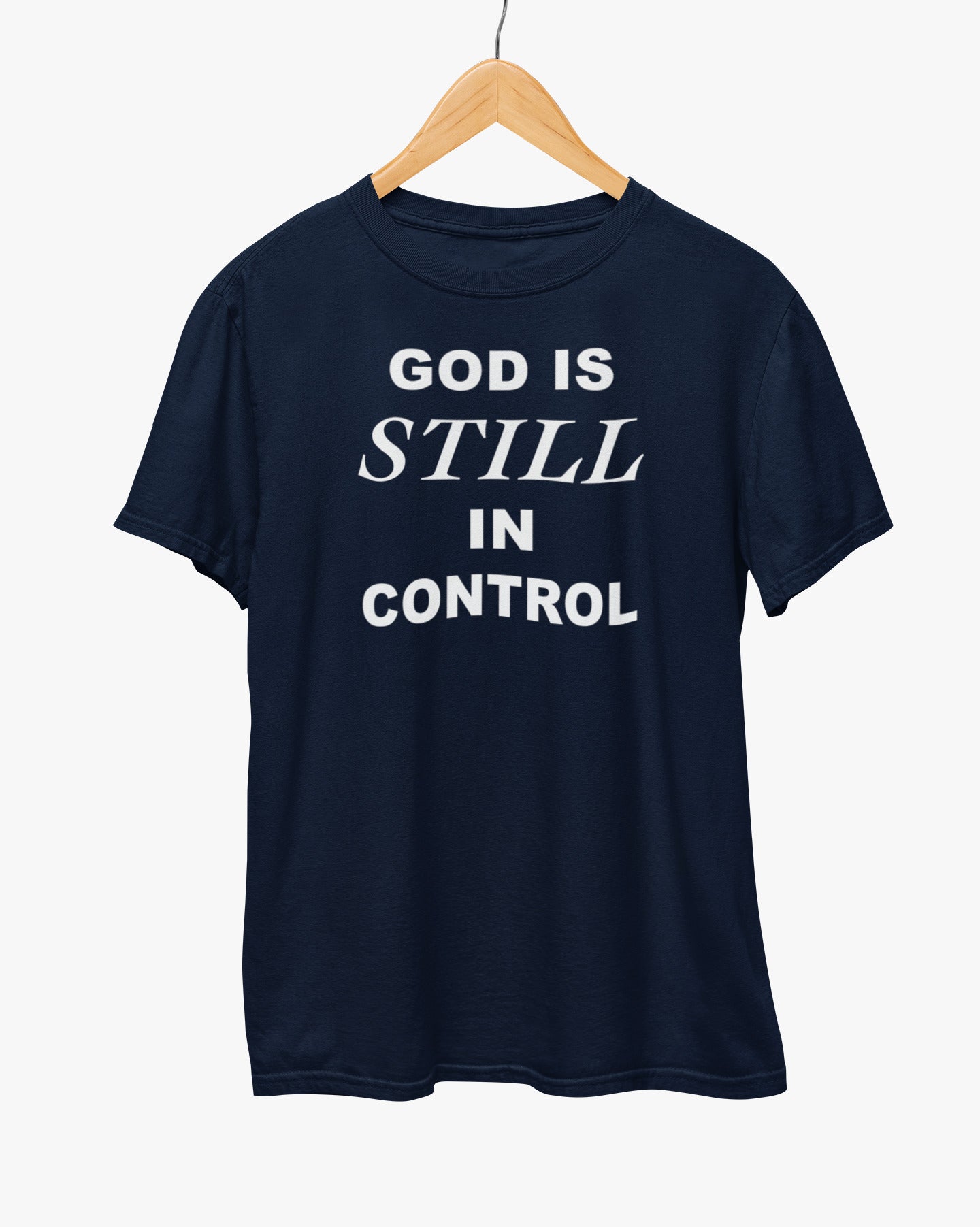 God Is Still In Control T-Shirt