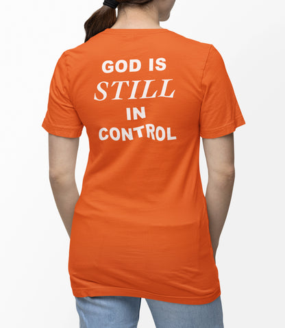 God Is Still In Control T-Shirt