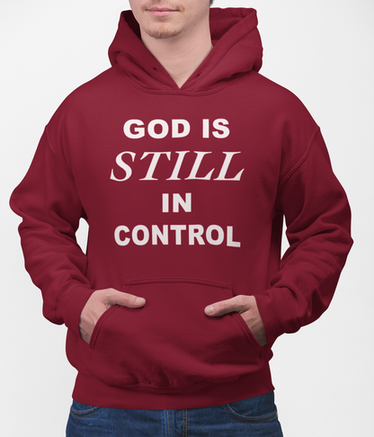 God Is Still In Control Hoodie