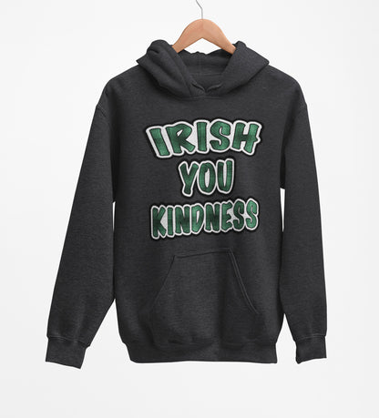 Irish You Kindness Hoodie