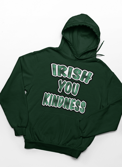 Irish You Kindness Hoodie