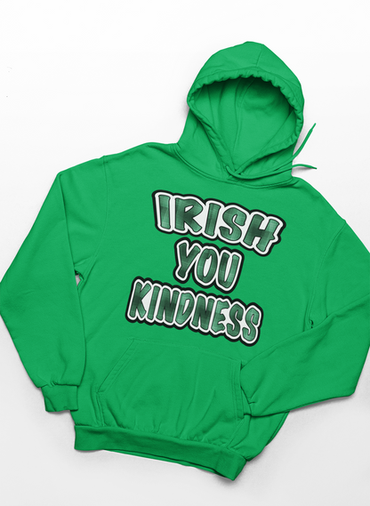 Irish You Kindness Hoodie