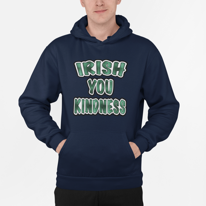 Irish You Kindness Hoodie