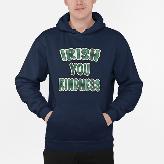 Irish You Kindness Hoodie