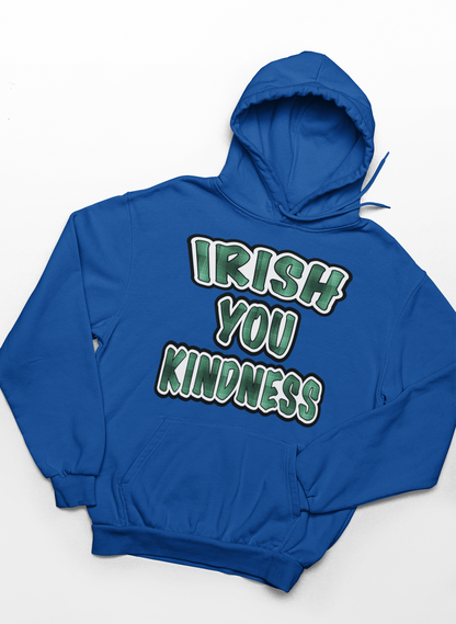 Irish You Kindness Hoodie