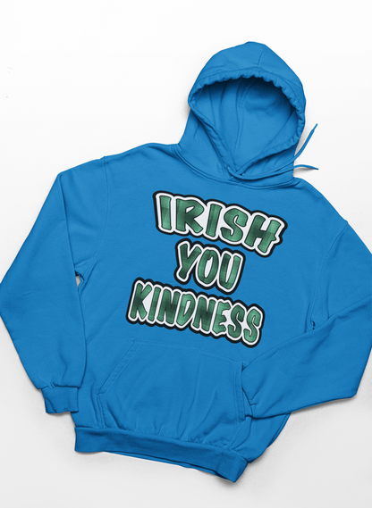Irish You Kindness Hoodie