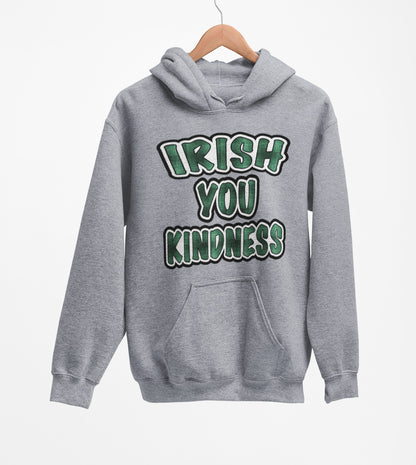 Irish You Kindness Hoodie
