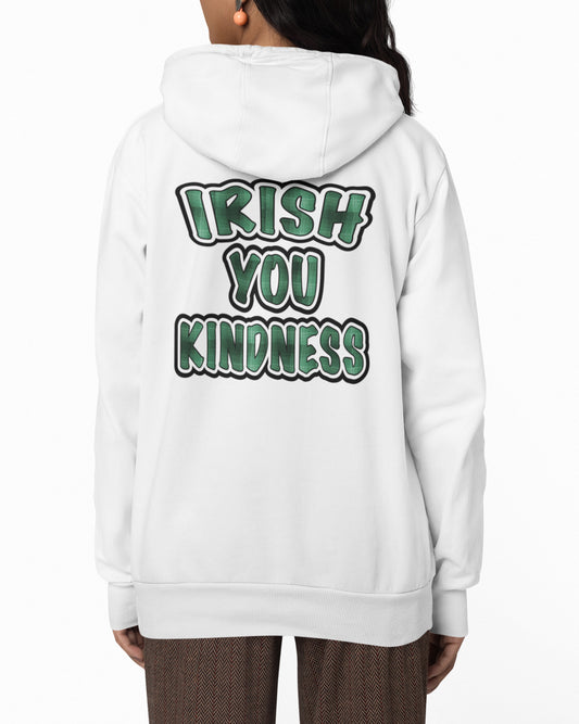 Irish You Kindness Hoodie