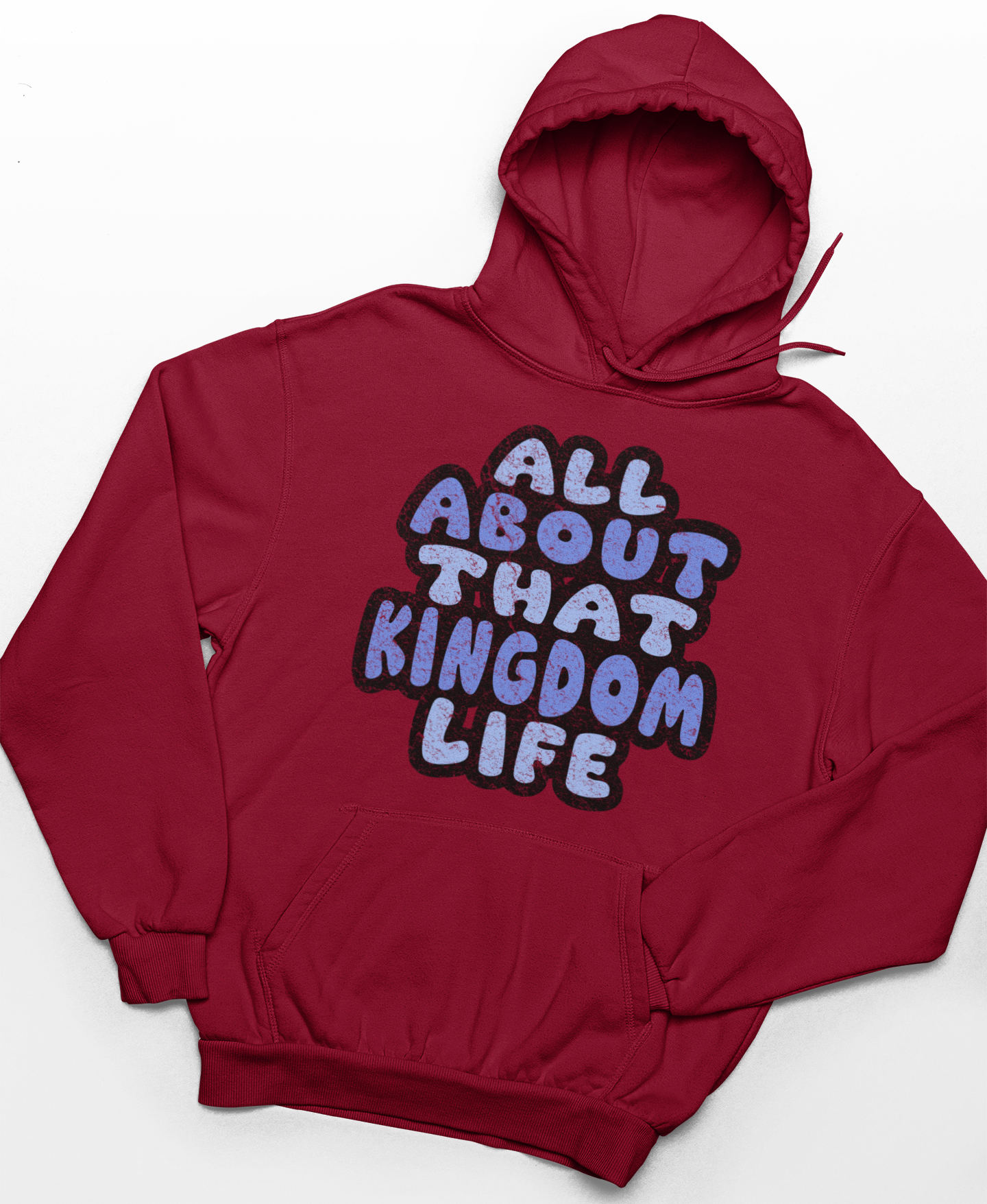 Cardinal red hoodie with distressed text 'All About That Kingdom Life' on a white background