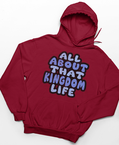 Cardinal red hoodie with distressed text 'All About That Kingdom Life' on a white background