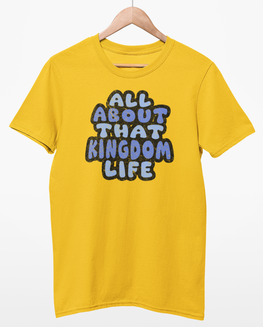 Daisy  t-shirt with distressed text 'All About That Kingdom Life' on a hanger against a white background