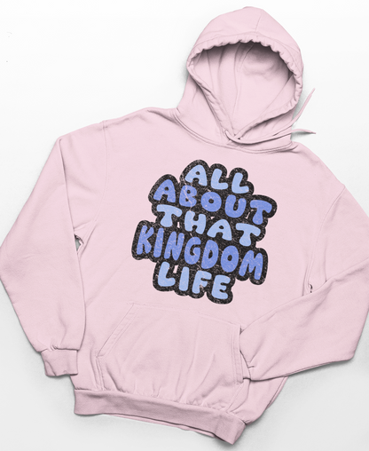 Light pink hoodie with distressed text 'All About That Kingdom Life' on a white background