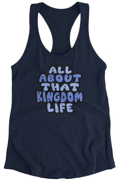 Navy women's racerback tank top with distressed blue text 'All About That Kingdom Life' on a white background