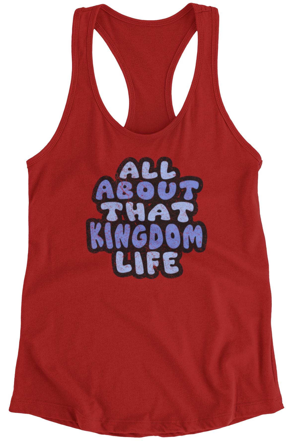 Red women's racerback tank top with 'All About That Kingdom Life' distressed text on a white background