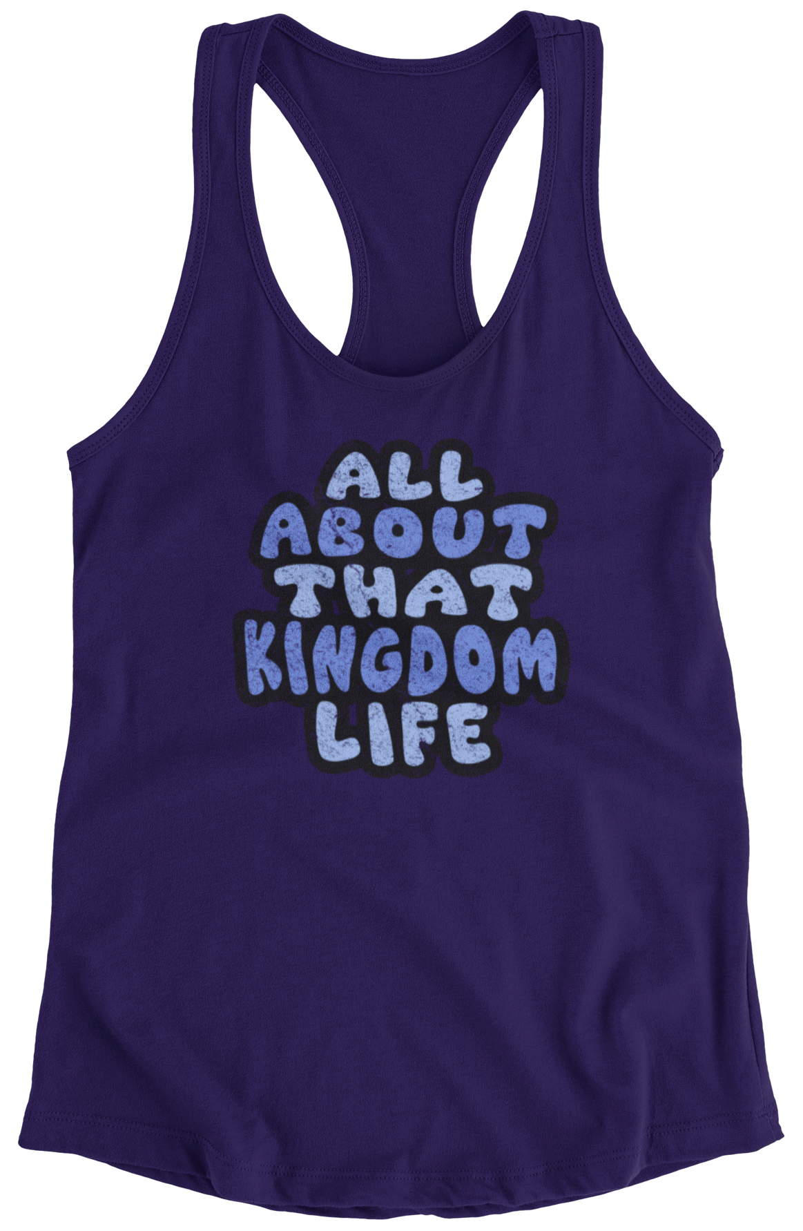 Team purple women's racerback tank top with 'All About That Kingdom Life' distressed text on a white background