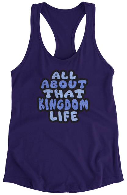 Team purple women's racerback tank top with 'All About That Kingdom Life' distressed text on a white background
