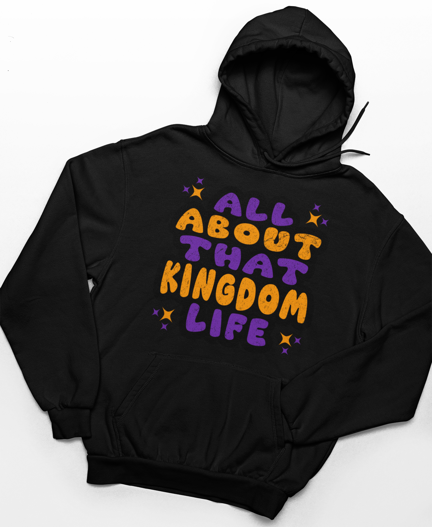 Black hoodie with distressed orange and purple text 'All About That Kingdom Life' on a white background
