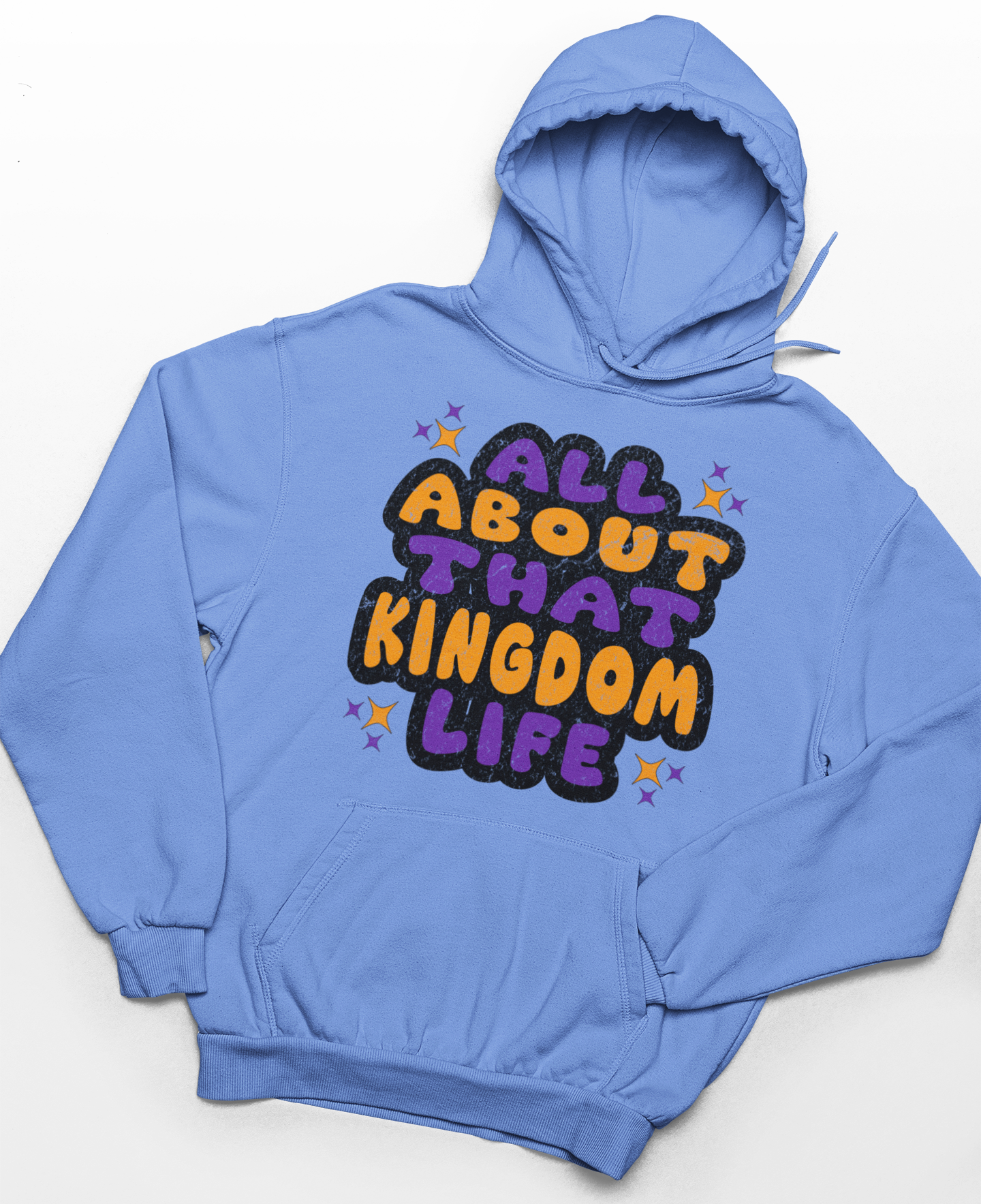 Carolina blue hoodie with distressed orange and purple text 'All About That Kingdom Life' on a white background