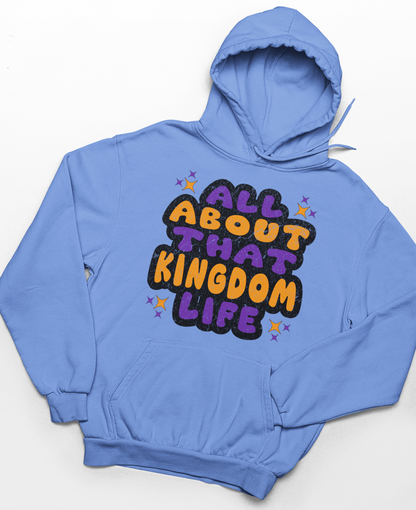 Carolina blue hoodie with distressed orange and purple text 'All About That Kingdom Life' on a white background