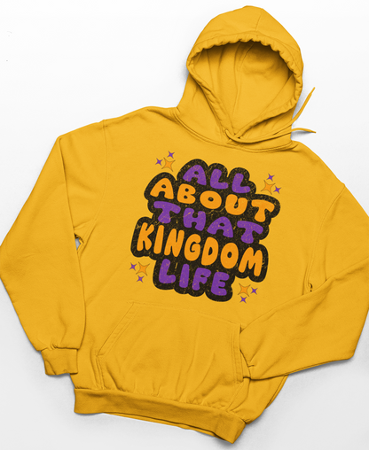 Gold hoodie with distressed orange and purple text 'All About That Kingdom Life' on a white background