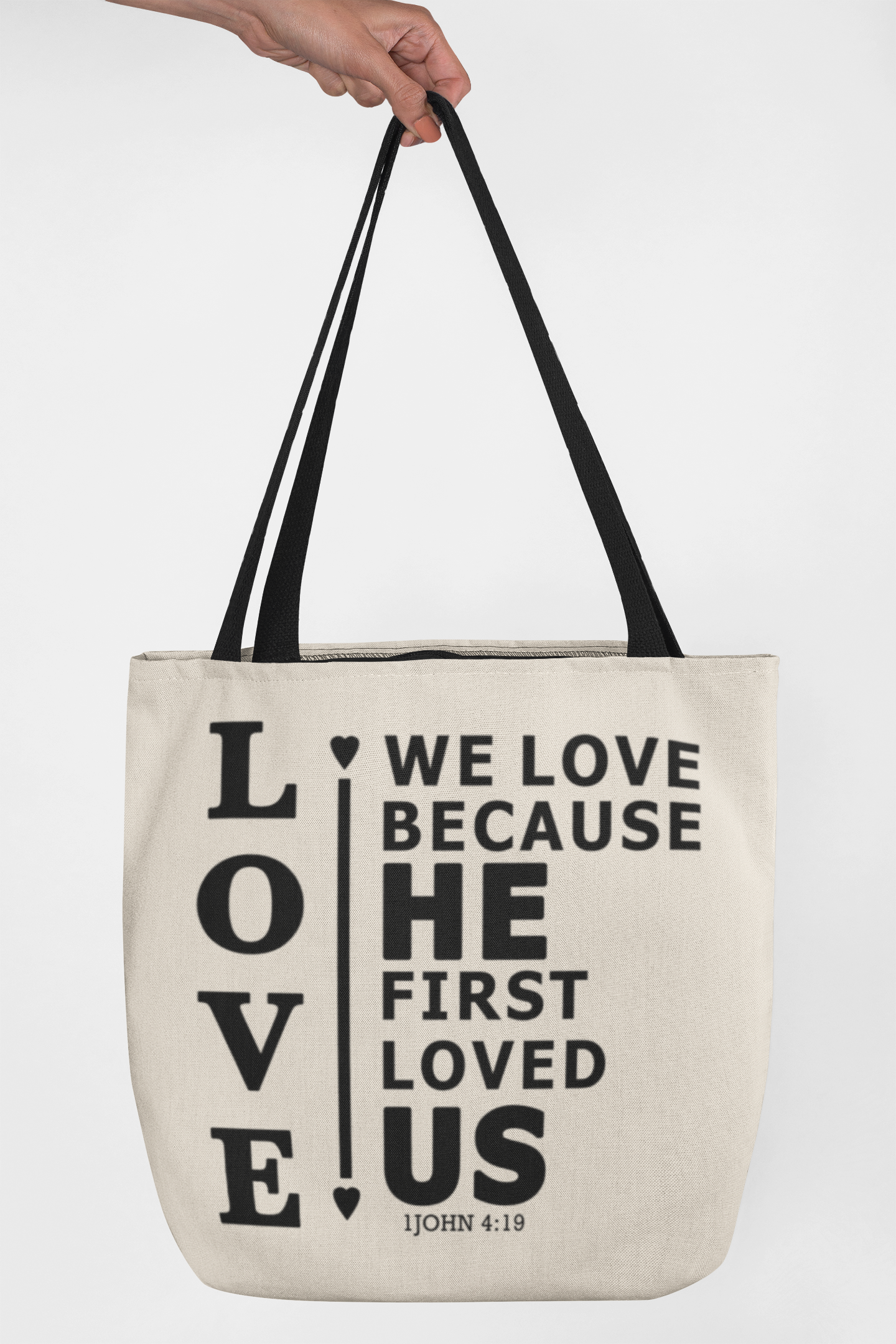 We Love Because He First Loved Us Canvas Tote Bag With Black Handles