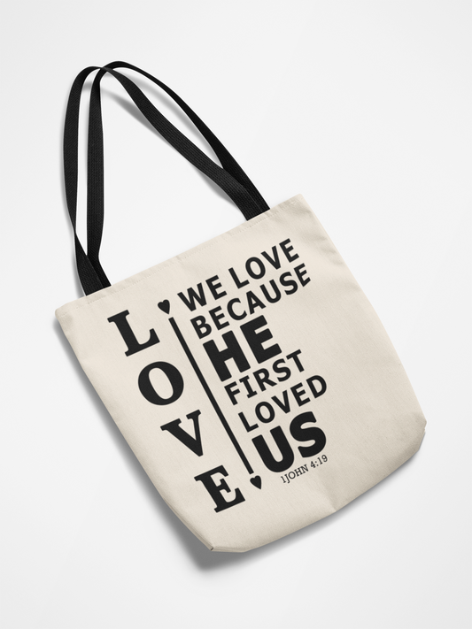 We Love Because He First Loved Us Canvas Tote Bag With Black Handles