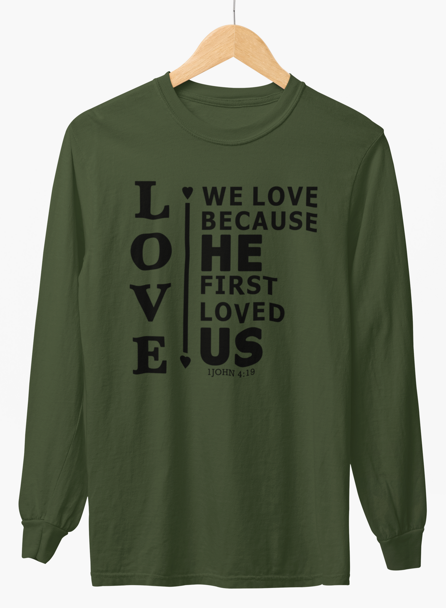 We Love Because He First Loved Us Long-Sleeve T-Shirt
